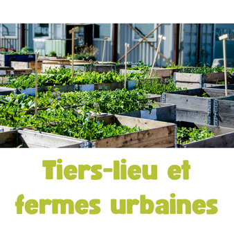 Tiers-lieu et fermes urbaines